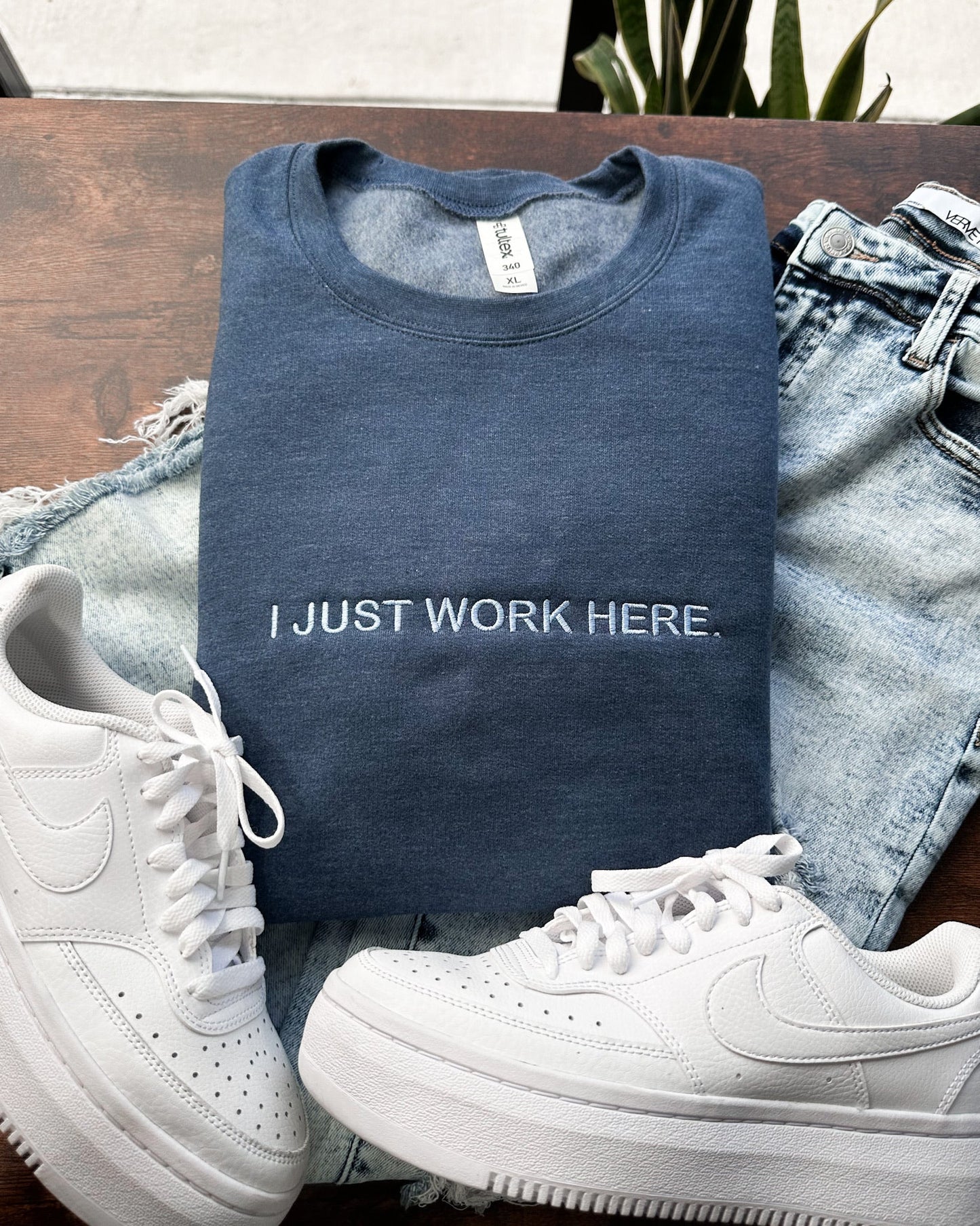 I Just Work Here EMB Sweatshirt
