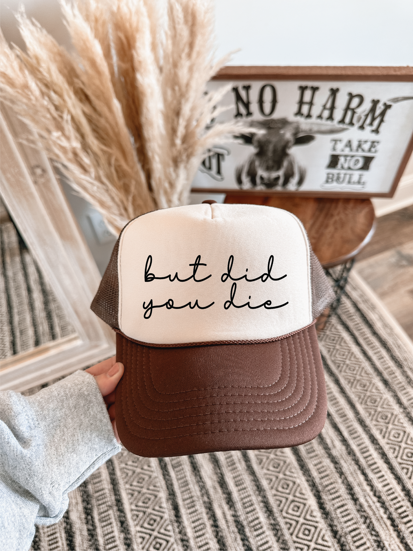 But Did You Die DTF Printed Brown and Tan Trucker Hat