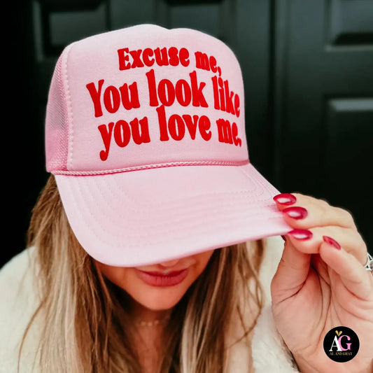 Excuse me, you look like you love me - TRUCKER HAT