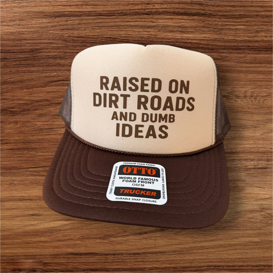 RAISED ON DIRT ROADS DTF Printed Brown and Tan Trucker Hat