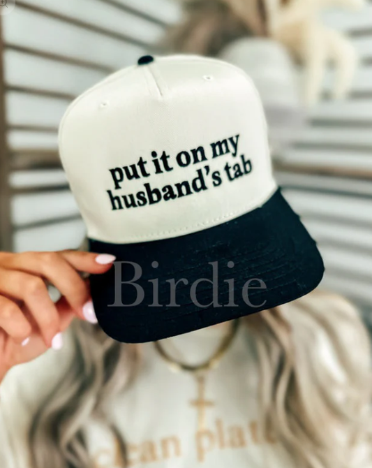Put it on my husbands tab - Trucker Hat