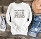 Meet me in the Deer Stand Fleece Sweatshirt - Made to Order